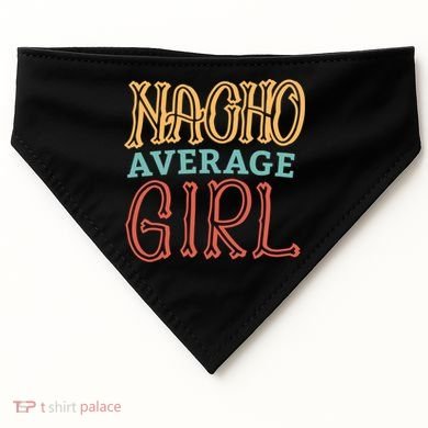 Nacho Average Girl USA-Made Doggie Bandana