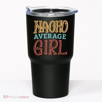Nacho Average Girl Tumbler