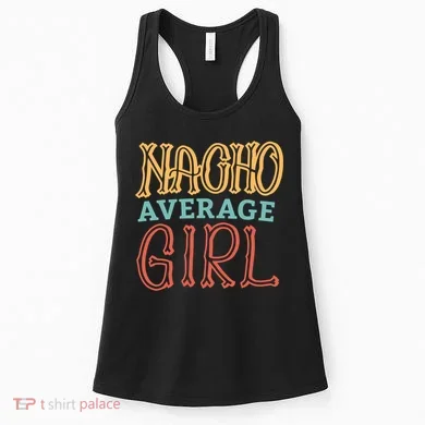 Nacho Average Girl Women's Tank Top