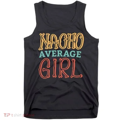 Nacho Average Girl Tank Top