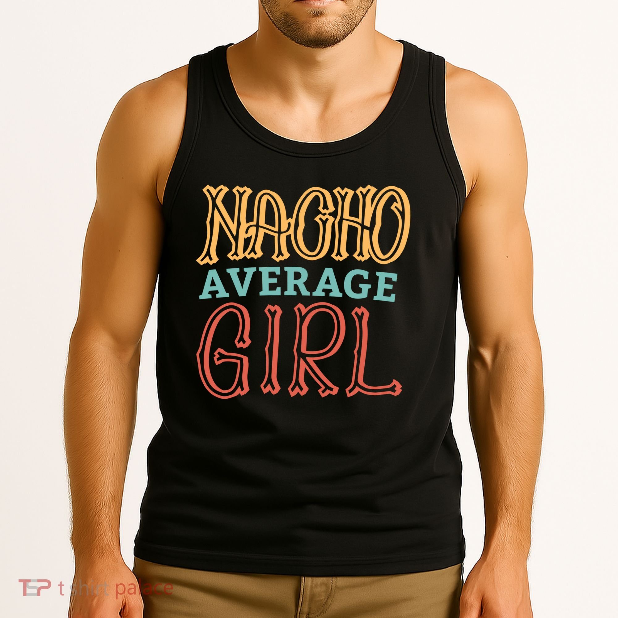 Nacho Average Girl Tank Top