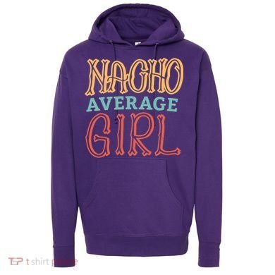 Nacho Average Girl Hoodie