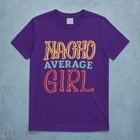 Nacho Average Girl T-Shirt thumb 5