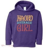 Nacho Average Girl Toddler Hoodie thumb 0