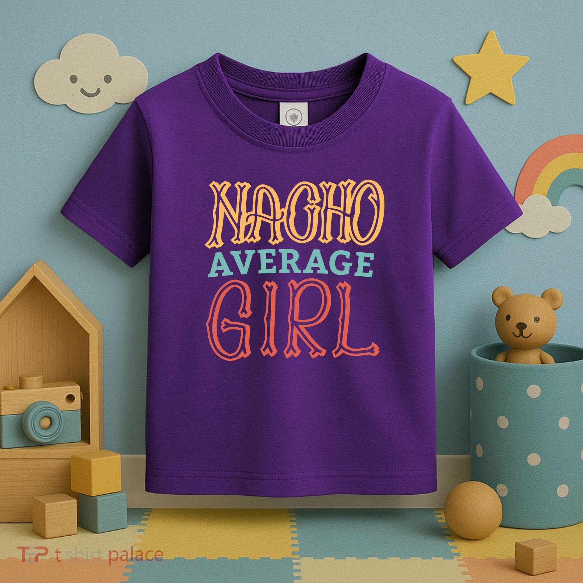 Nacho Average Girl Toddler T-Shirt