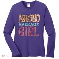 Nacho Average Girl Women's Long Sleeve Shirt thumb 0