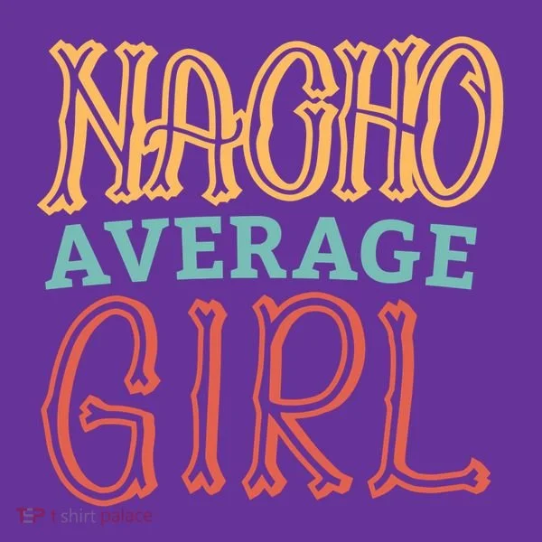 Nacho Average Girl Women's Long Sleeve Shirt