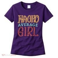 Nacho Average Girl Women's T-Shirt thumb 0
