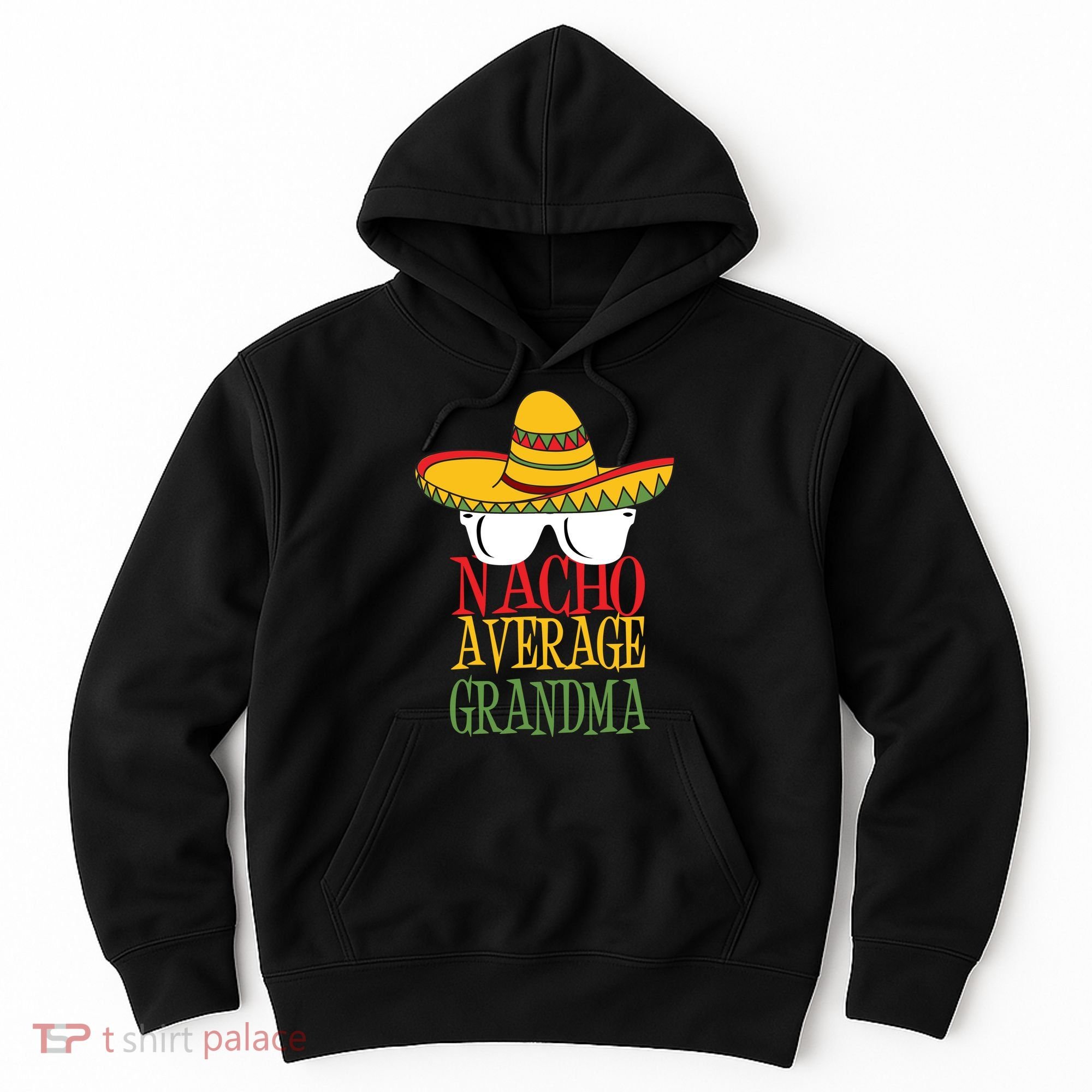 Nacho Average Grandma Hoodie