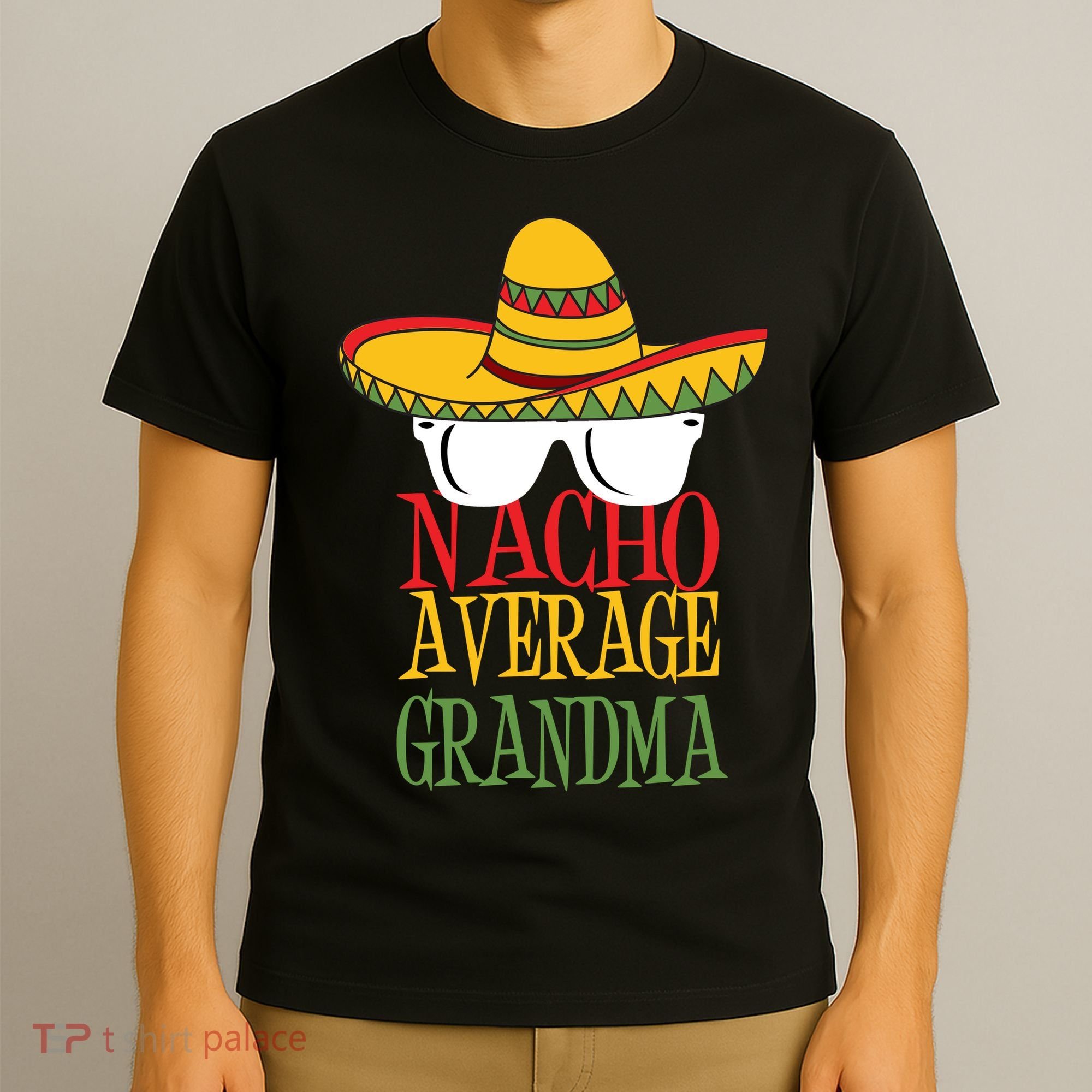 Nacho Average Grandma T-Shirt
