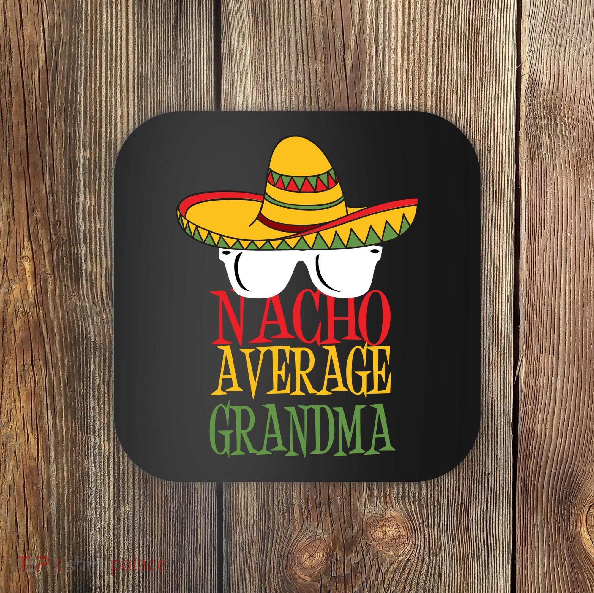 Nacho Average Grandma Coaster