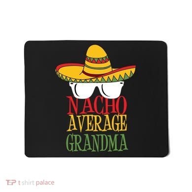 Nacho Average Grandma Mousepad
