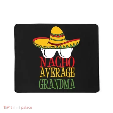 Nacho Average Grandma Mousepad