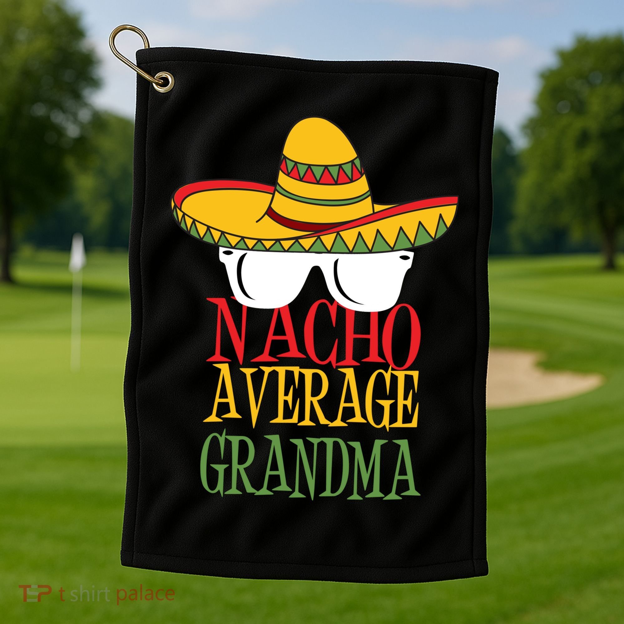 Nacho Average Grandma Golf Towel
