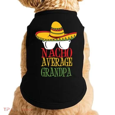 Nacho Average Grandpa Doggie Tank