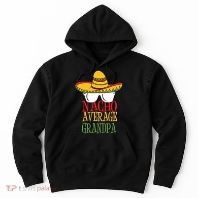 Nacho Average Grandpa Hoodie