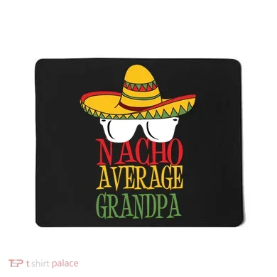 Nacho Average Grandpa Mousepad