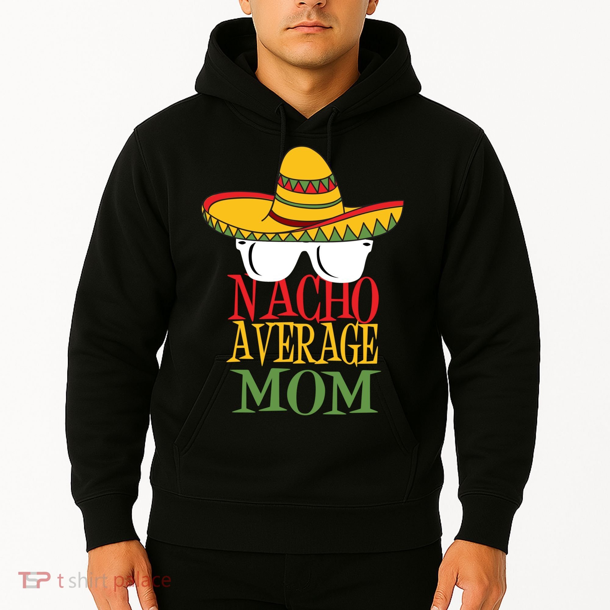 Nacho Average Mom Hoodie