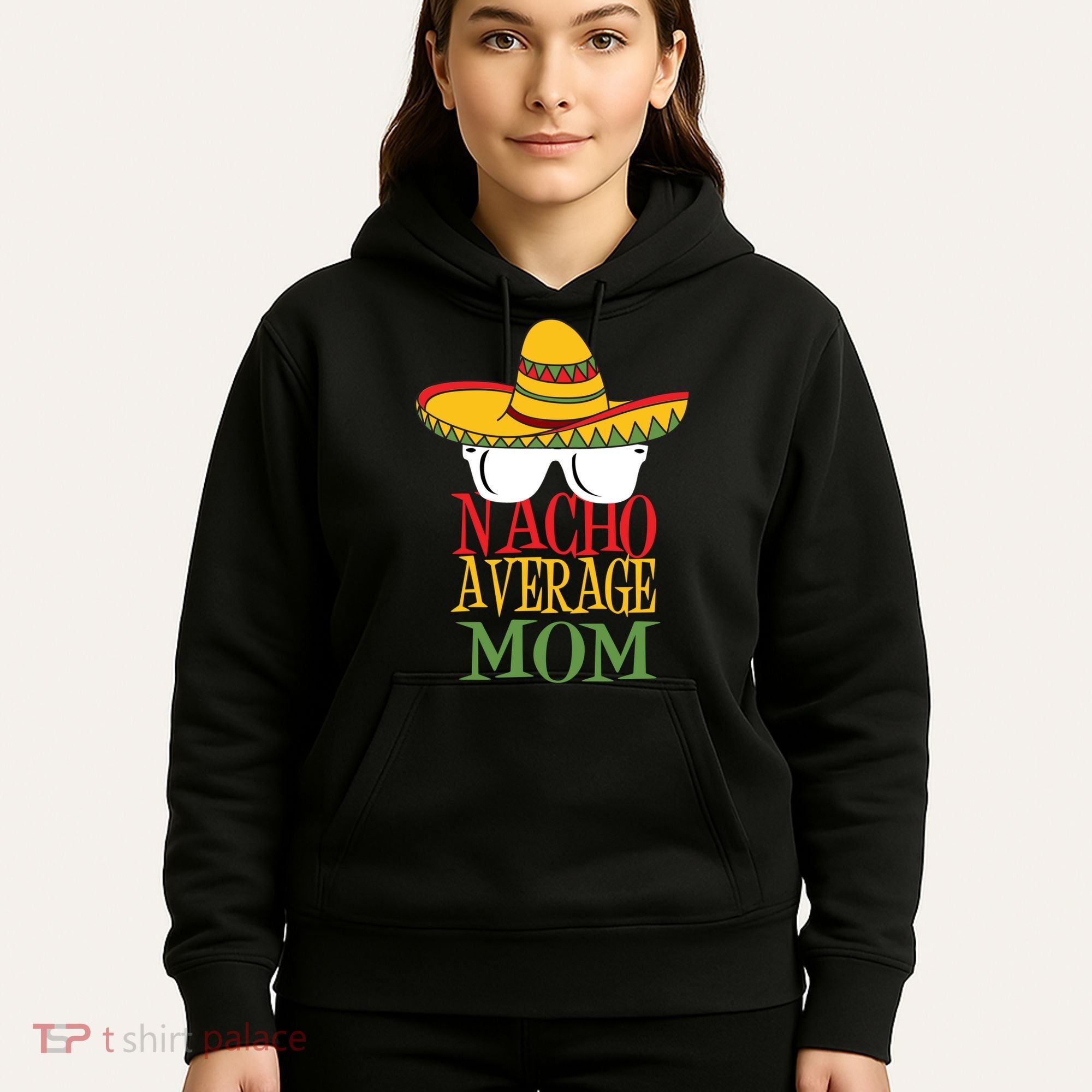 Nacho Average Mom Hoodie