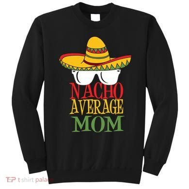 Nacho Average Mom Sweatshirt
