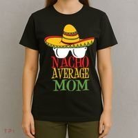 Nacho Average Mom T-Shirt thumb 4