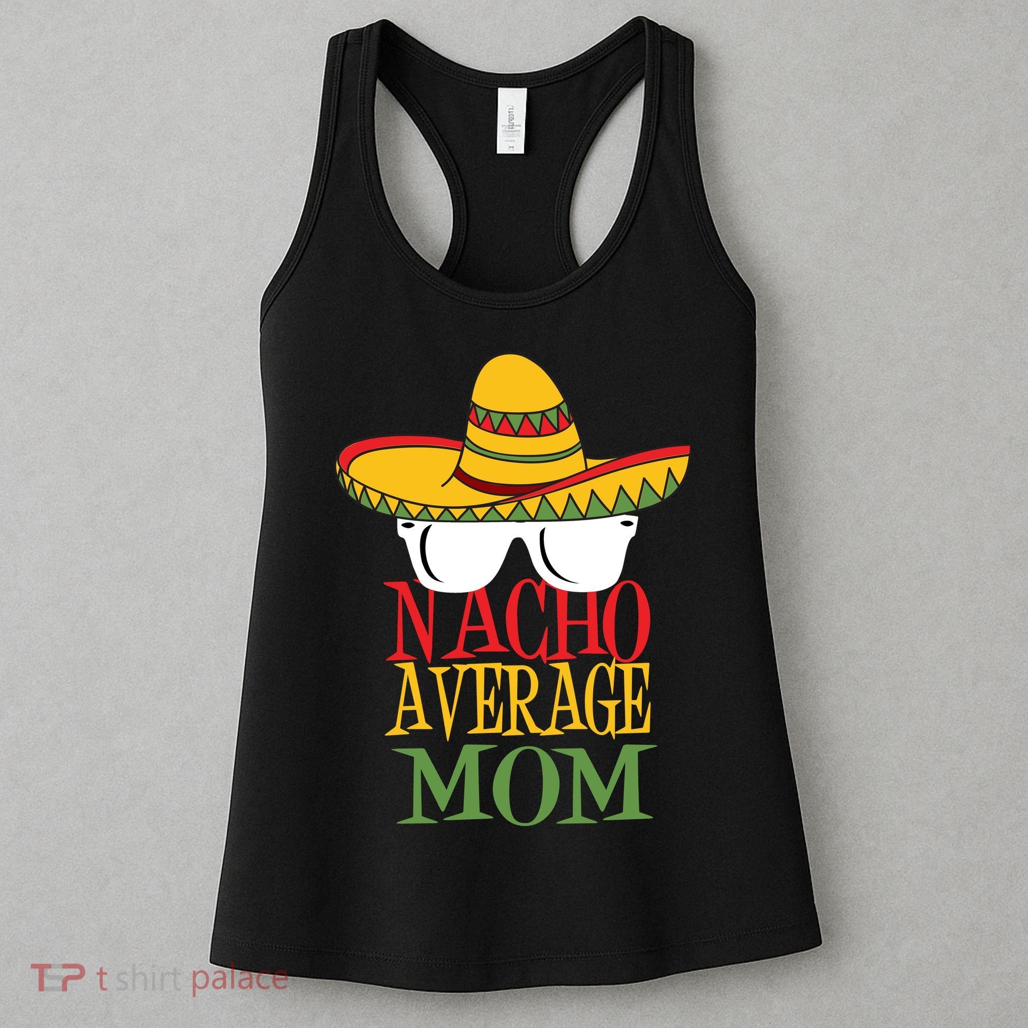 Nacho Average Mom Women's Tank Top