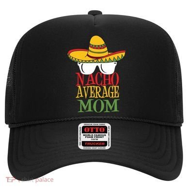 Nacho Average Mom Hat