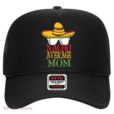 Nacho Average Mom Hat