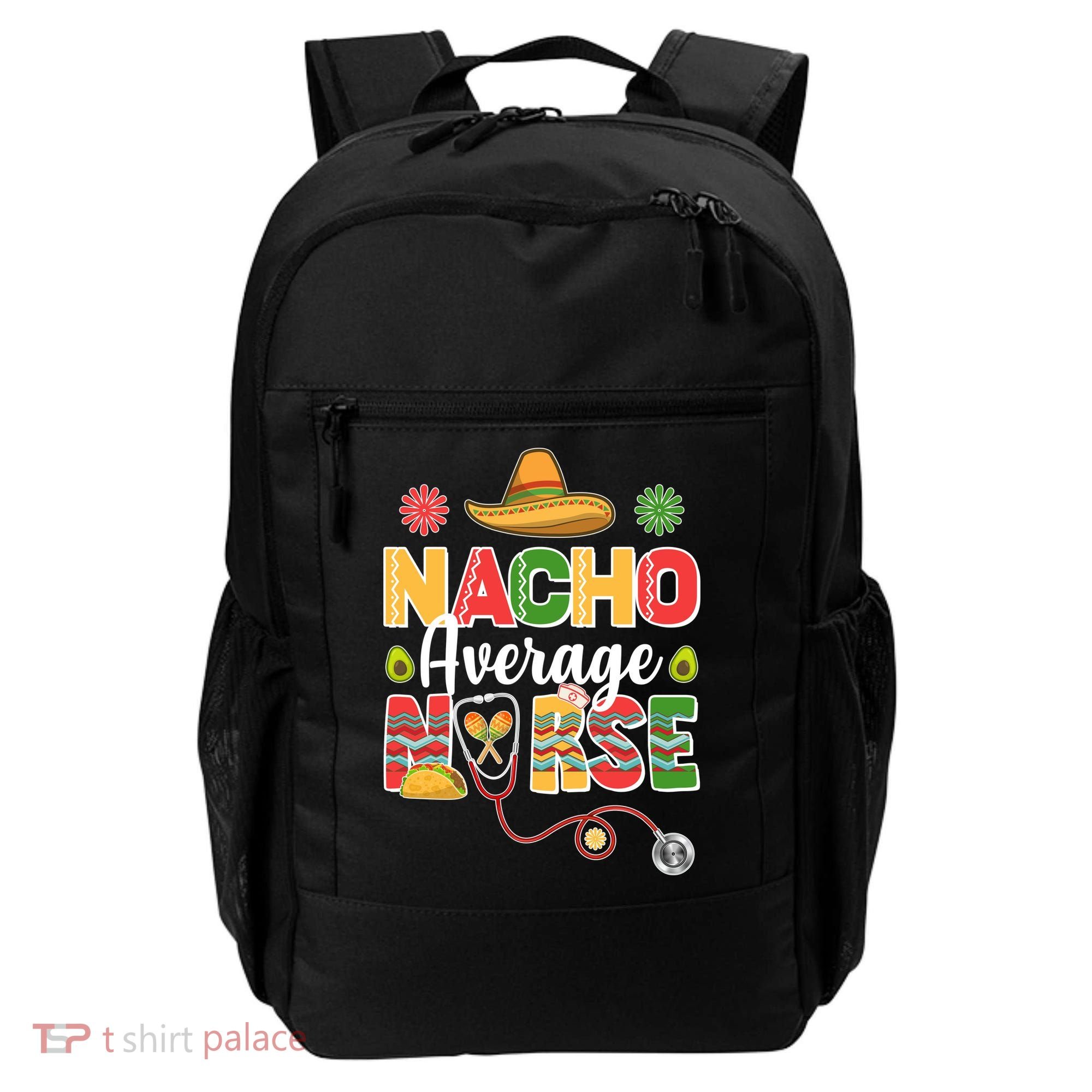 Nacho Average Nurse Cinco De Mayo Backpack