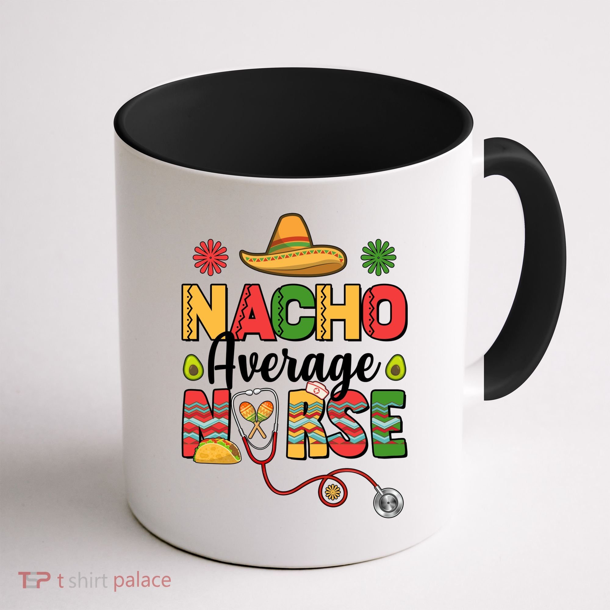 Nacho Average Nurse Cinco De Mayo Coffee Mug