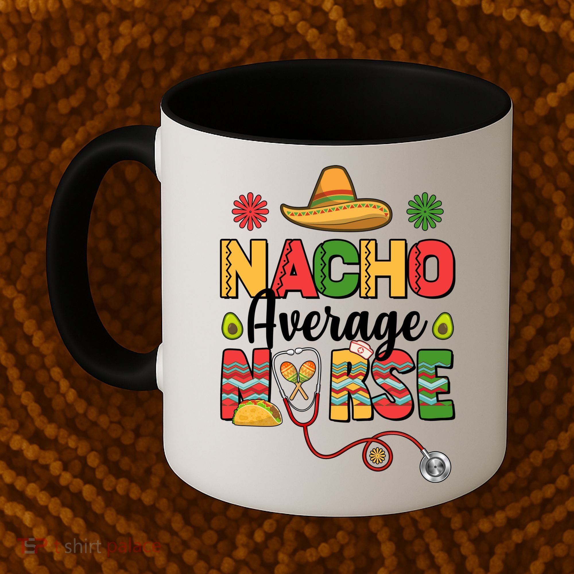 Nacho Average Nurse Cinco De Mayo Coffee Mug