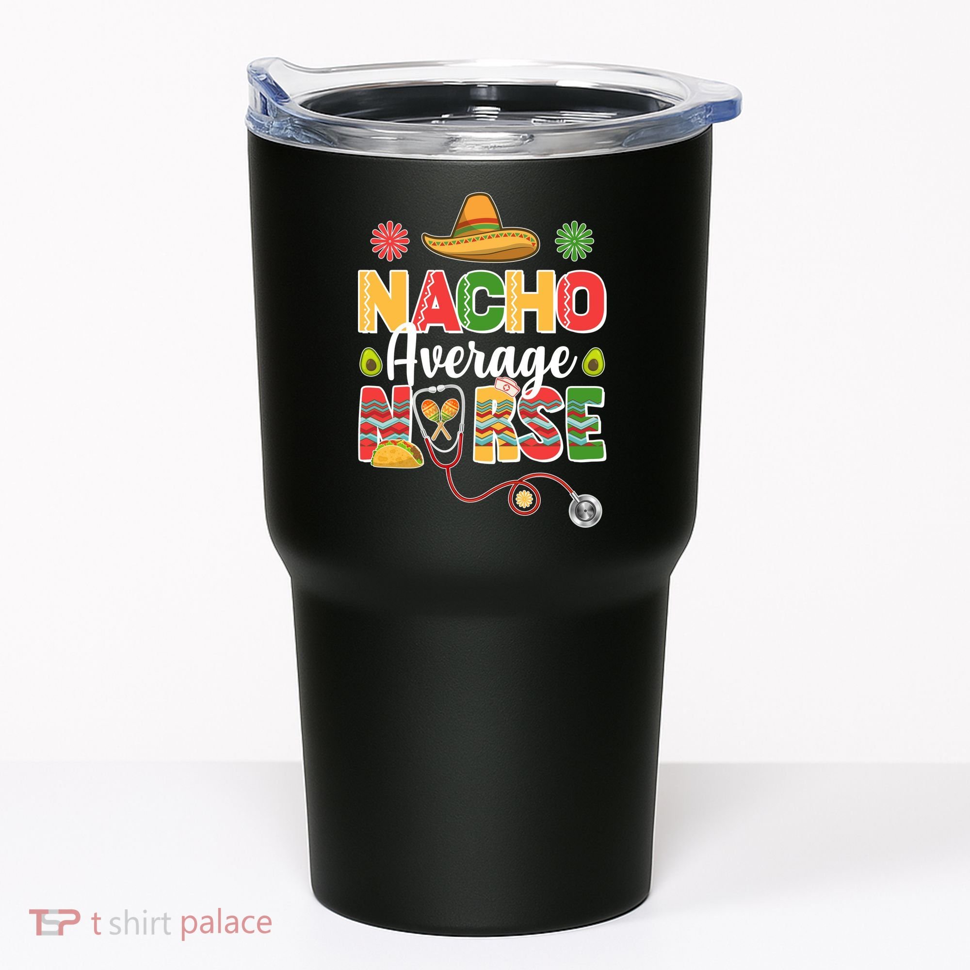 Nacho Average Nurse Cinco De Mayo Tumbler