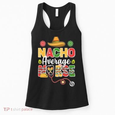 Nacho Average Nurse Cinco De Mayo Women's Tank Top