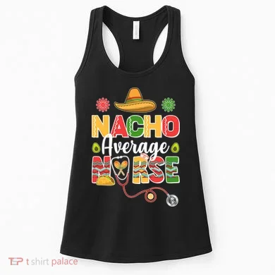 Nacho Average Nurse Cinco De Mayo Women's Tank Top