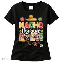 Nacho Average Nurse Cinco De Mayo Women's T-Shirt thumb 0