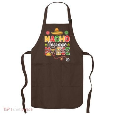 Nacho Average Nurse Cinco De Mayo Apron