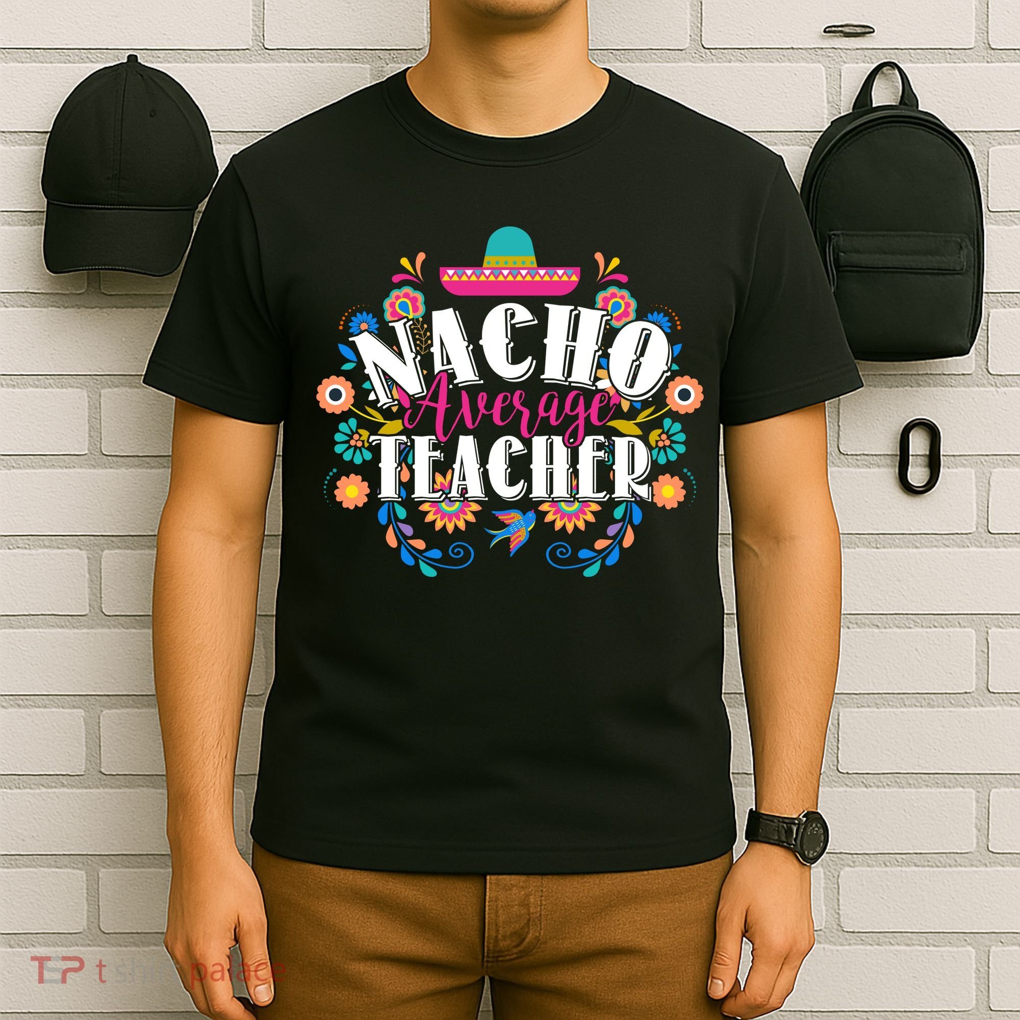 Nacho Average Teacher Cinco De Mayo T-Shirt