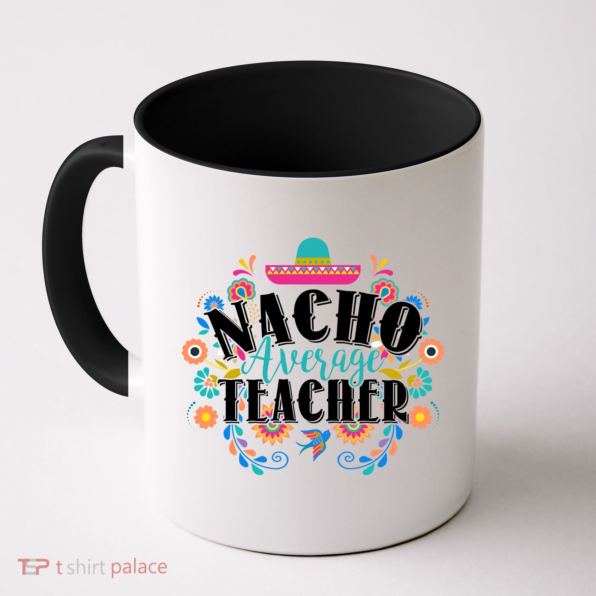 Nacho Average Teacher Cinco De Mayo Coffee Mug