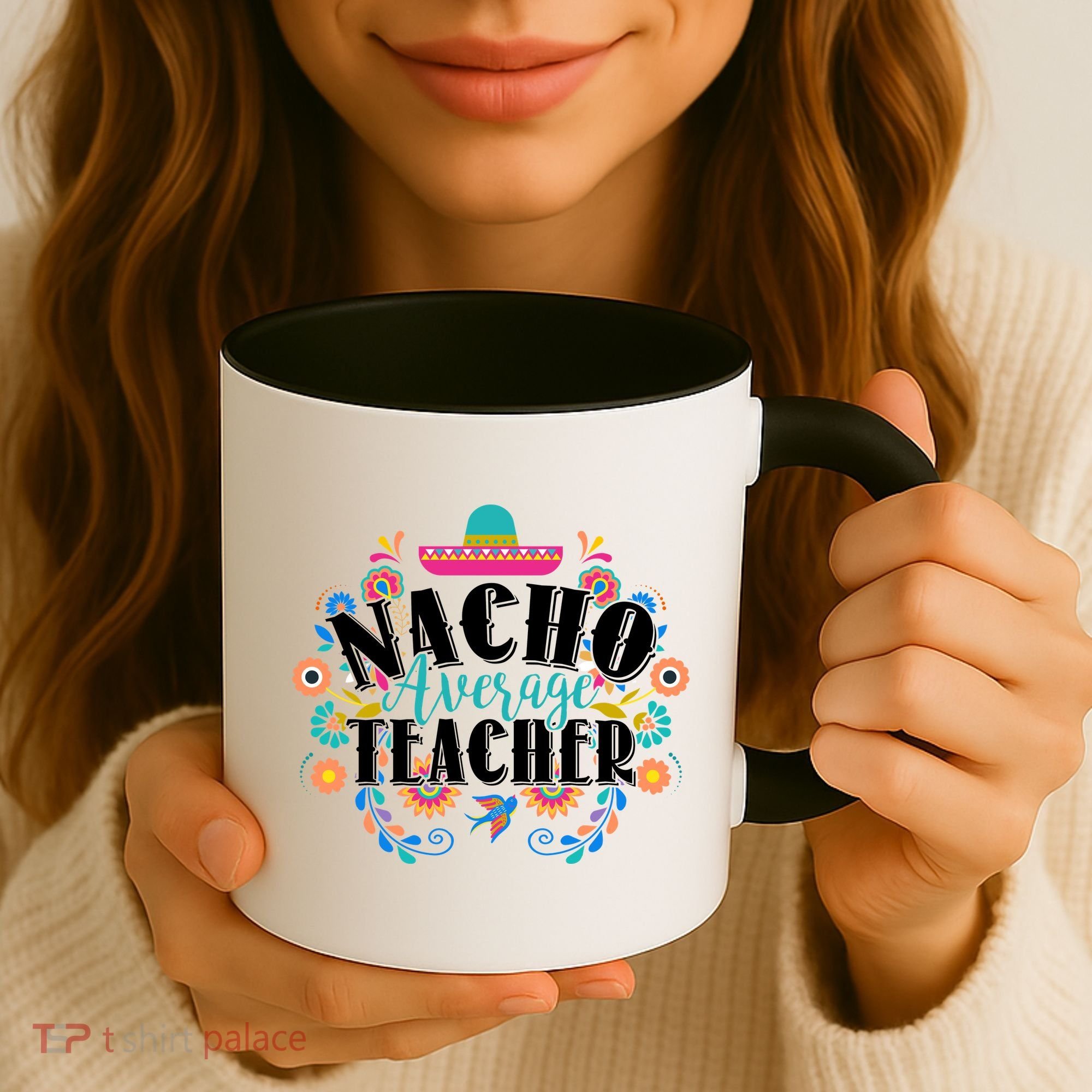 Nacho Average Teacher Cinco De Mayo Coffee Mug