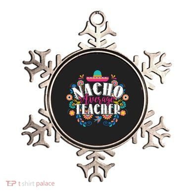 Nacho Average Teacher Cinco De Mayo Ornament