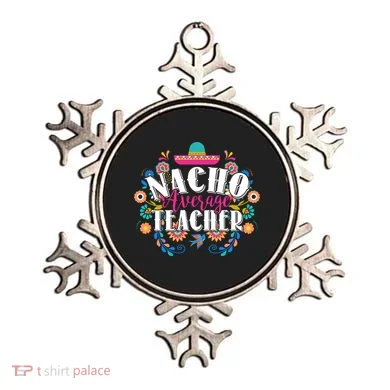 Nacho Average Teacher Cinco De Mayo Ornament