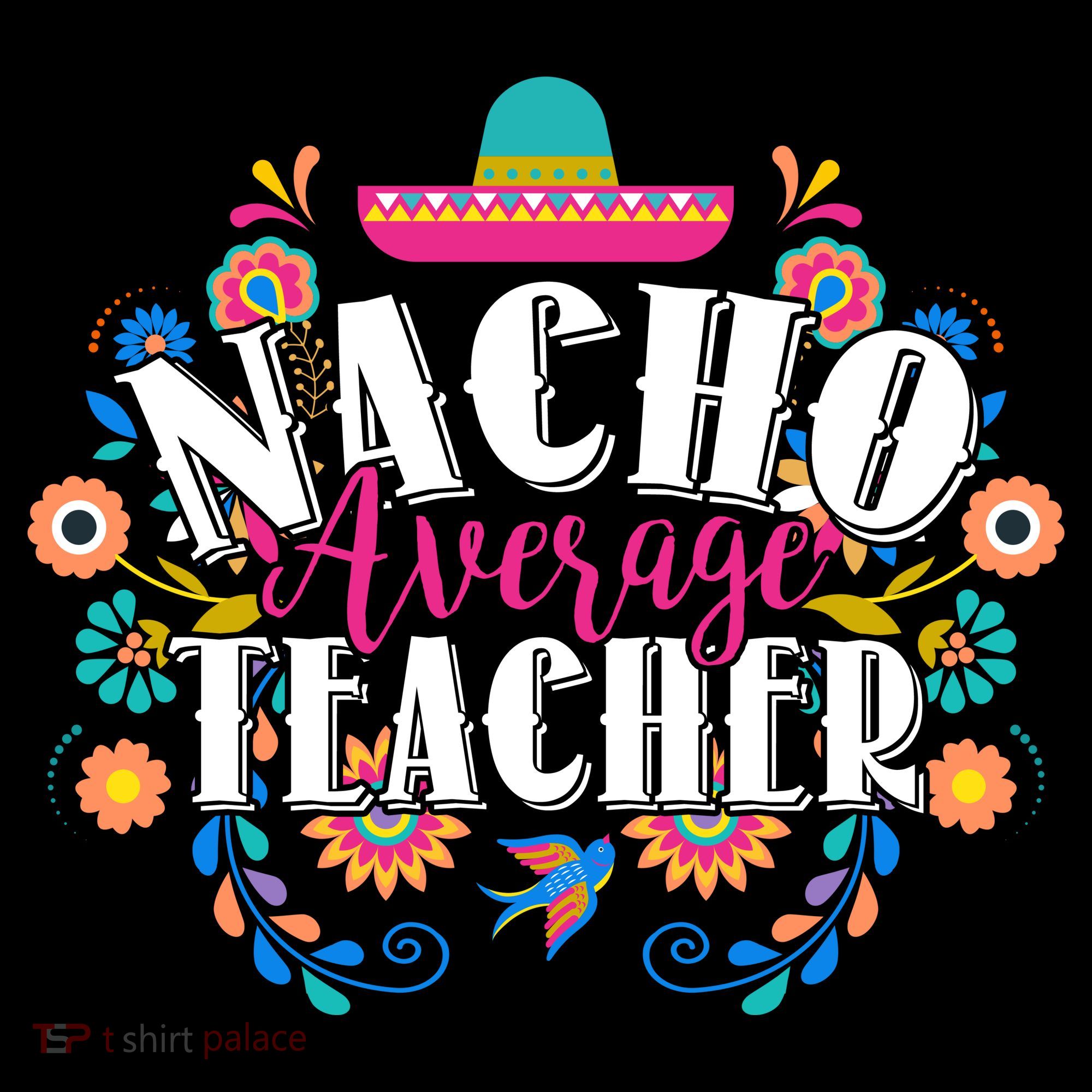 Nacho Average Teacher Cinco De Mayo Kids T-Shirt