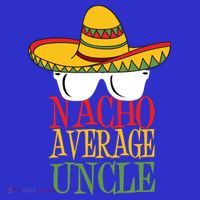 Nacho Average Uncle Long Sleeve Shirt thumb 2