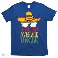 Nacho Average Uncle T-Shirt thumb 0
