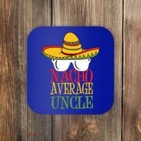 Nacho Average Uncle Coaster thumb 0