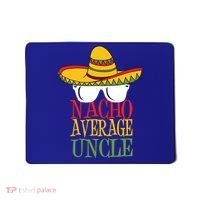 Nacho Average Uncle Mousepad thumb 0