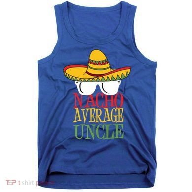 Nacho Average Uncle Tank Top