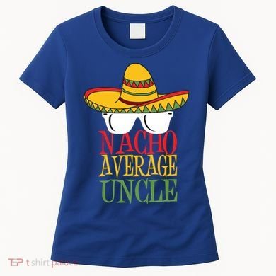 Nacho Average Uncle Women's T-Shirt