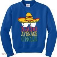Nacho Average Uncle Kids Sweatshirt thumb 0