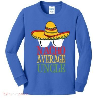 Nacho Average Uncle Kids Long Sleeve Shirt
